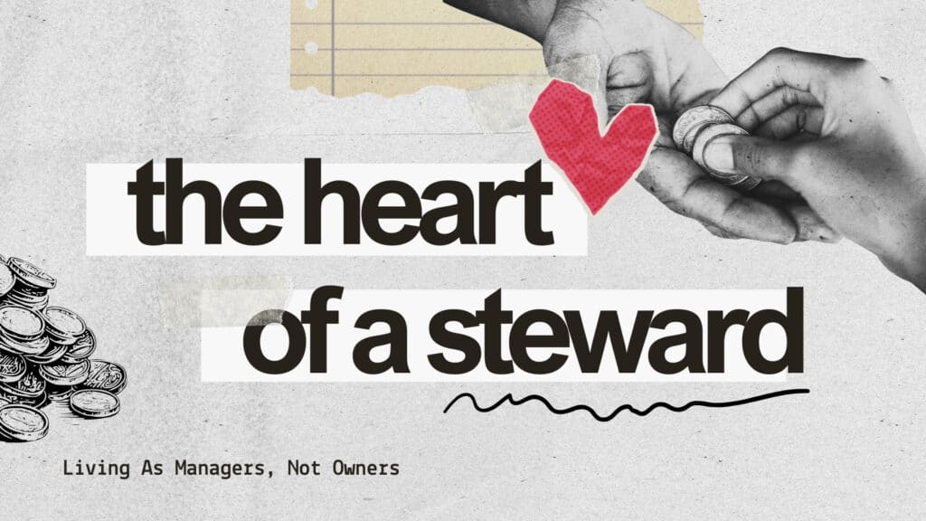 The Heart of a Steward